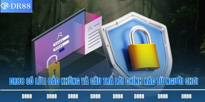 DR88 có lừa đảo không