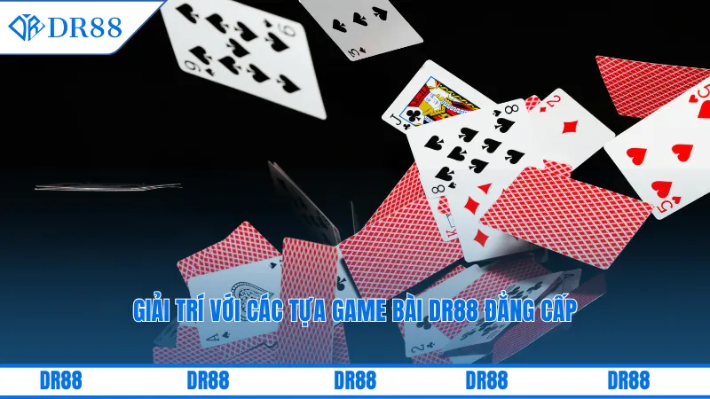 Dr88 ⭐️ Link Vào Trang Chủ +88K Quà Khuyến Mãi 42 Giải trí với các tựa game bài DR88 đẳng cấp